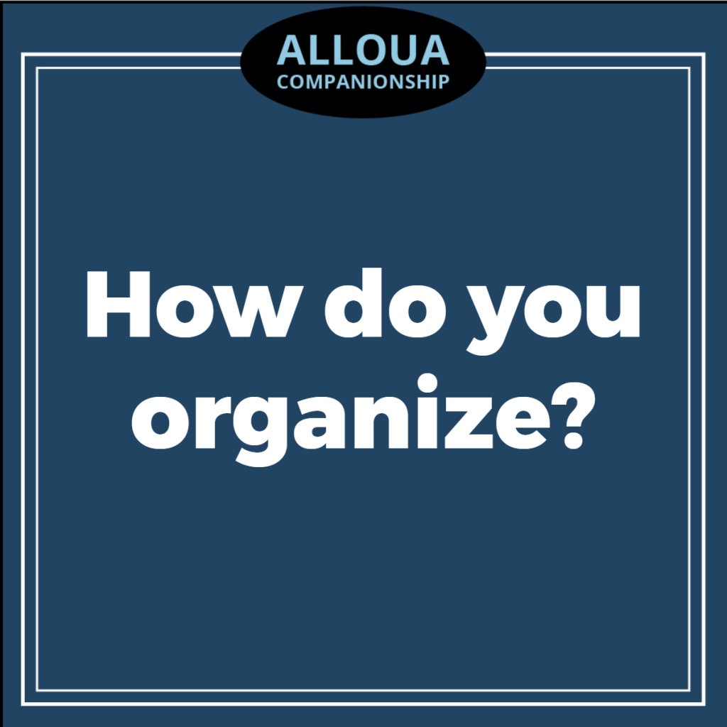 How do you organize
